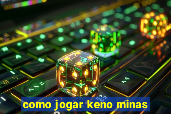 como jogar keno minas